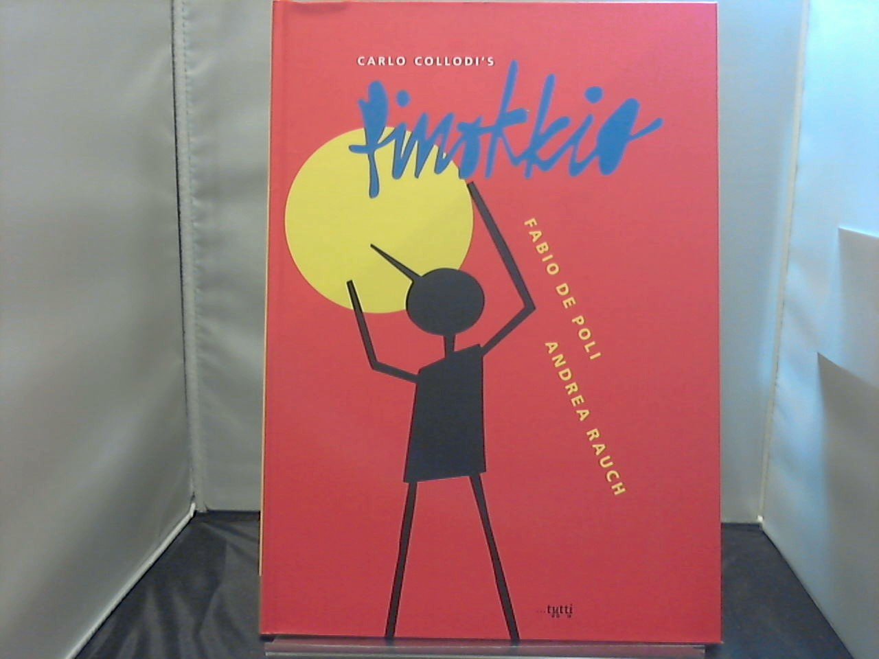 Rauch, Andrea verteld/ Fabio De Poli tekeningen - Carlo Collodi's Pinokkio 2010