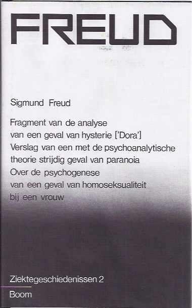 Freud, Sigmund. - Ziektegeschiedenissen 2: Fragment van de analyse van een geval van hysterie, (Dora).