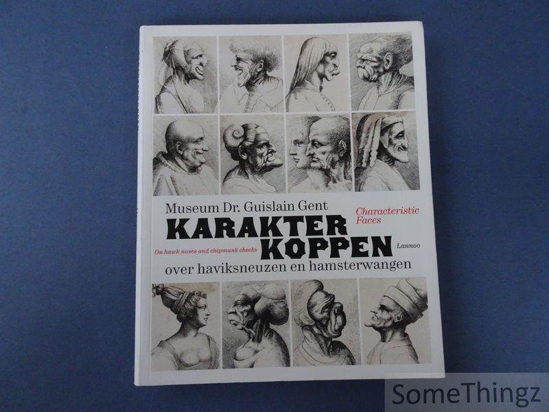 Allegaert, Patrick / Cailliau, Annemie / Cohen, Jaap. - Karakterkoppen: over haviksneuzen en hamsterwangen / Characteristic Faces: On hawk noses and chipmunk cheeks. [Summaries in ENG]
