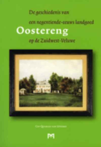 Cyp Quarles van Ufford - Oostereng. De geschiedenis van een negentiende-eeuws landgoed op de Zuidwest-Veluwe