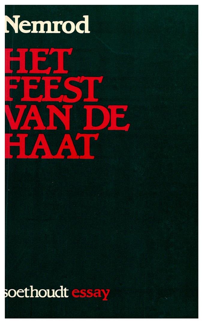 NEMROD (pseudoniem van oostfrontstrijder en franciscaan Renaat de Muyt) - Het feest van de haat - Kollaboratie - verzet - repressie - amnestie