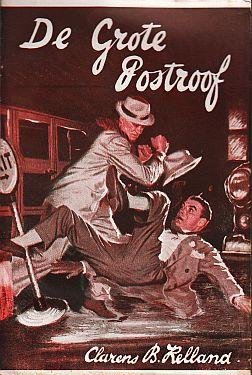 KELLAND, Clarence Buddington - De grote postroof. Uit het Amerikaans door J.G.H. v.d. Bovenkamp jr.