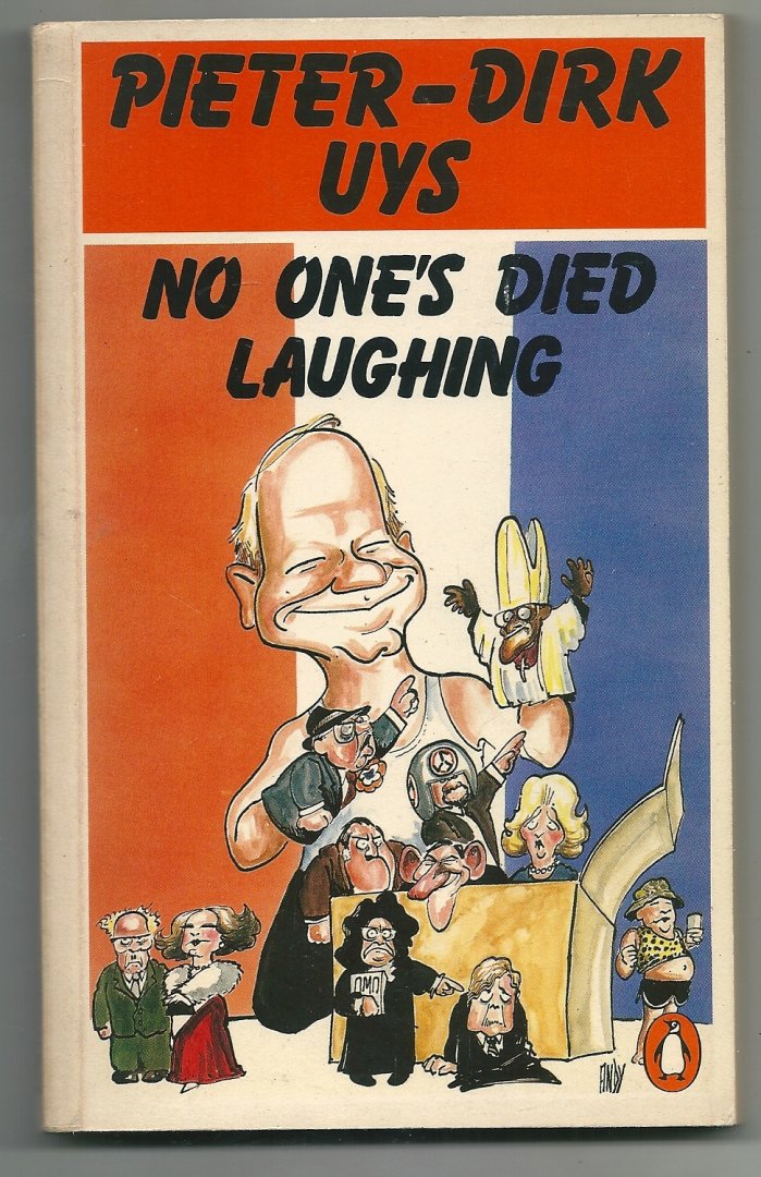 Uys, Pieter-Dirk - No one's died laughing