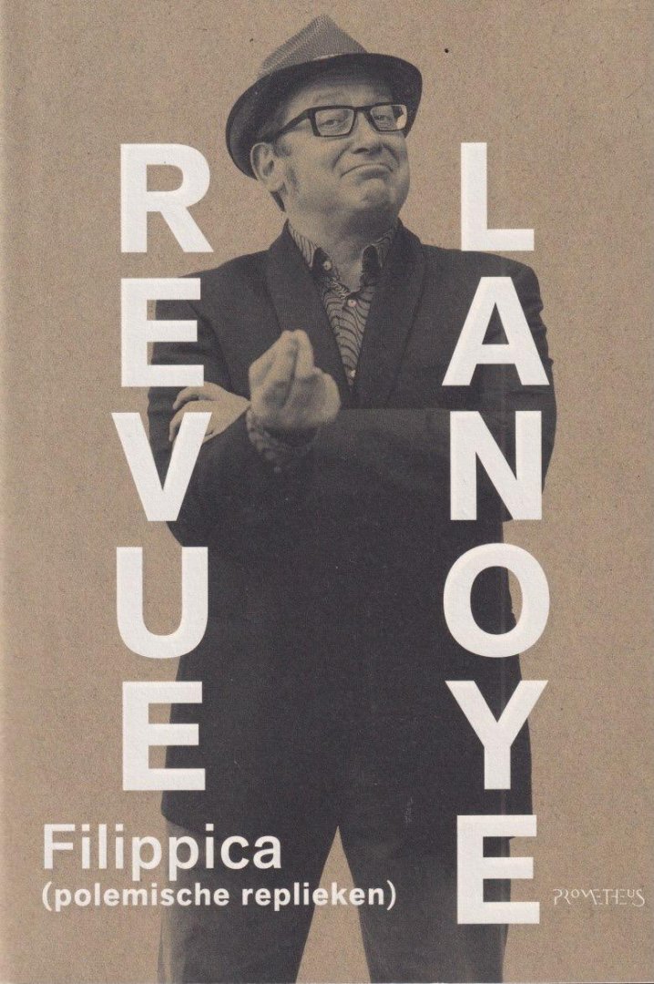 Lanoye, Tom - Revuel Lanoye. Filippica (polemische replieken)