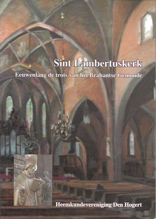 Van den Oord, Steenbergen, van Houtum en Goedhart (redactie) - Sint Lambertuskerk, eeuwenlang de trots van het Brabantse Gemonde