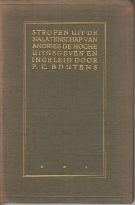 BOUTENS, P.C. Als: Andries de HOGHE - Strofen uit de nalatenschap van Andries de Hoghe. Naar het handschrift uitgegeven door P.C. Boutens.
