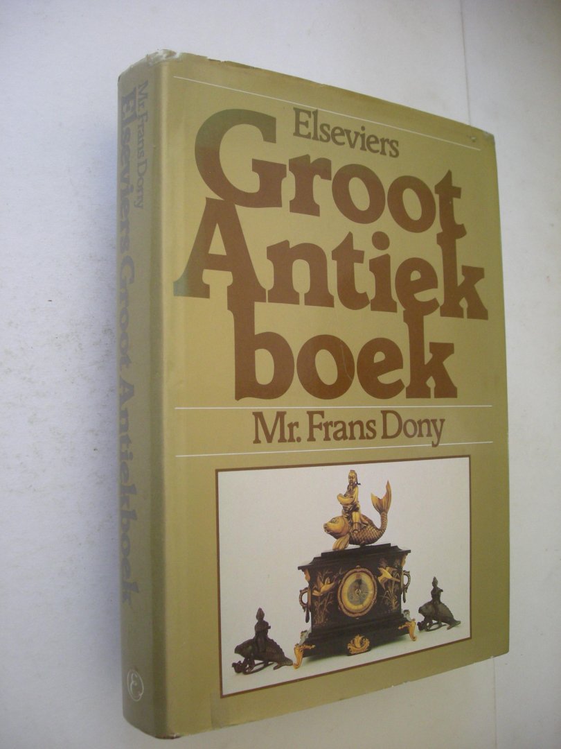 Dony, Mr.Frans, mmv, Braun, Karel - Elseviers groot antiekboek