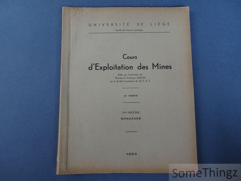 Professeur Labasse. - Cours d'exploitation des mines. 4e partie. 11e Fascicule: Sondages