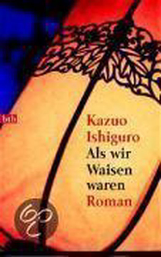 Ishiguro, Kazuo - Als Wir Waisen Waren