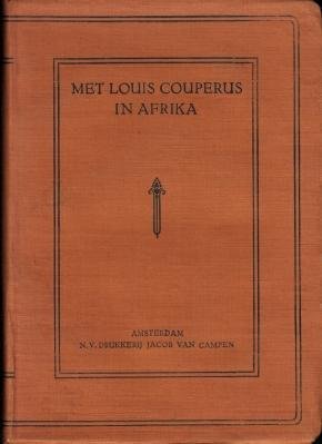 COUPERUS, Louis - Met Louis Couperus in Afrika. (1e druk, 1921).