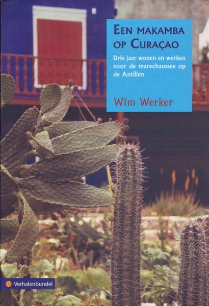 Werker, Wim [Amsterdam, 1948] - Een makamba op Curacao