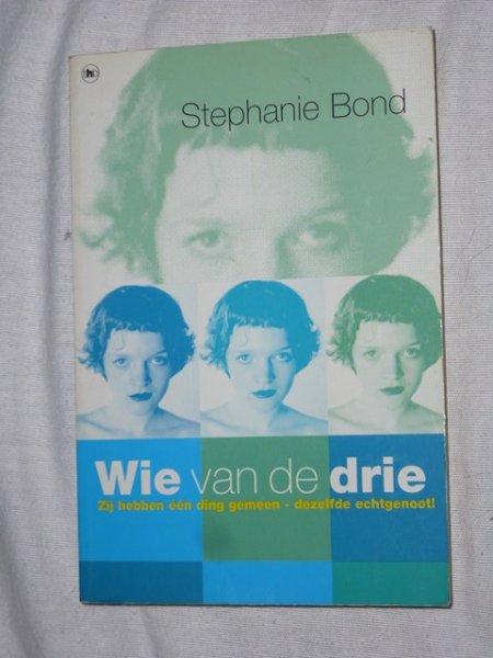 Bond, Stephanie - Wie van de drie
