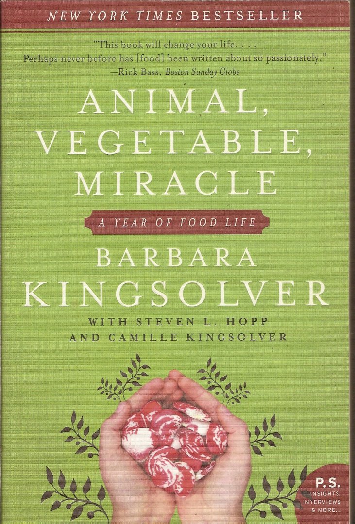Kingsolver, Barbara / with Steven L. Hopp and Camille Kingsolver - Animal, Vegetable, Miracle. A Year of Food Life