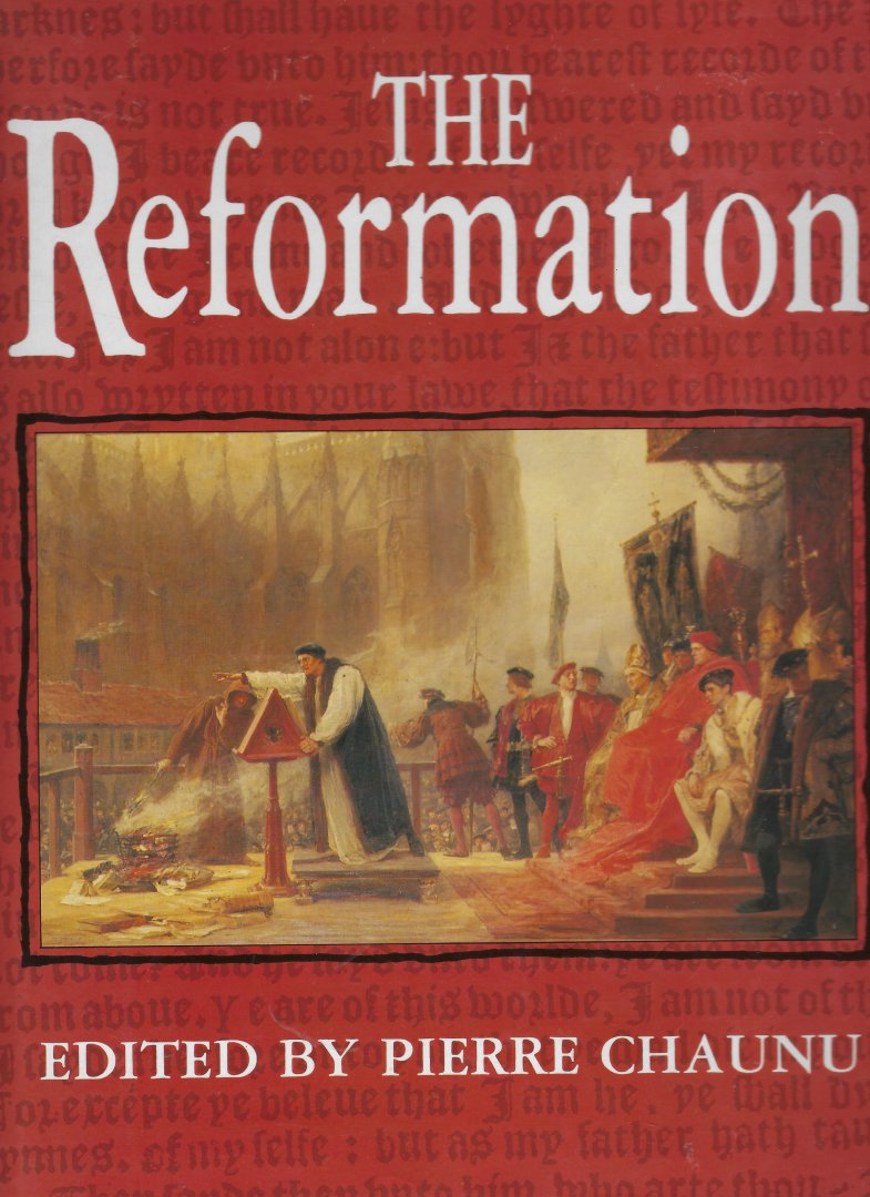 CHAUNU, Pierre - The Reformation