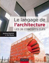 Le Langage de L'Architecture - Les 26 Concepts Cles