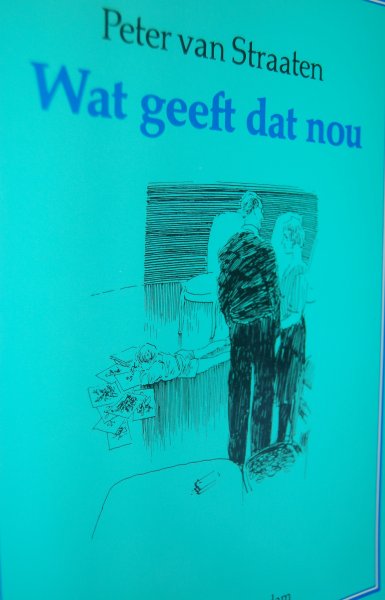 Straaten, Peter van - Wat geeft dat nou