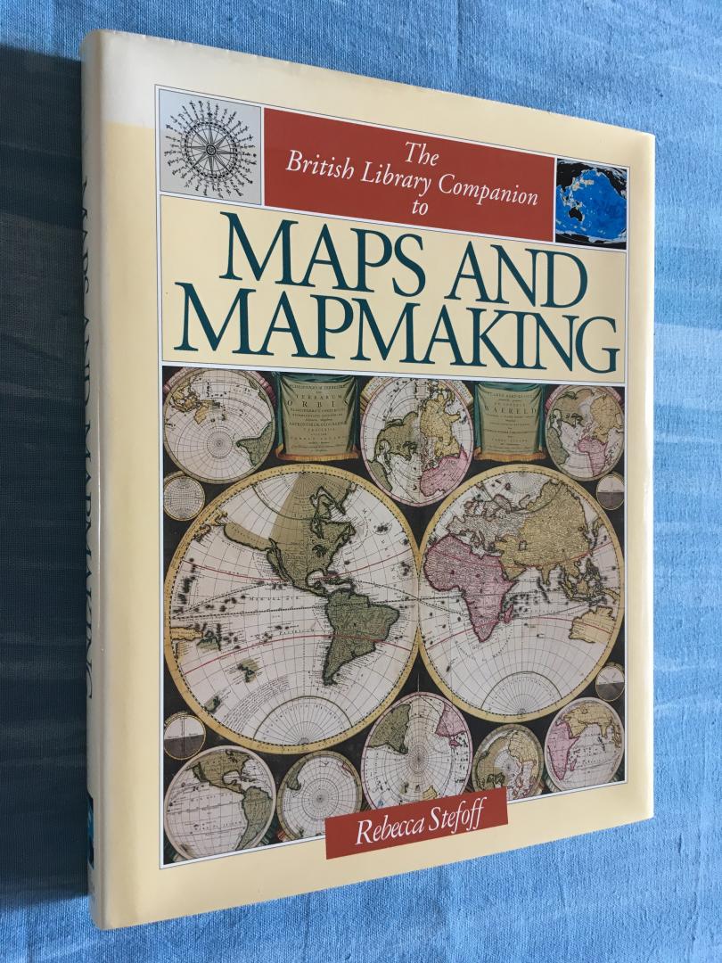Stefoff, Rebecca - The British Library Companion to Maps and Mapmaking.