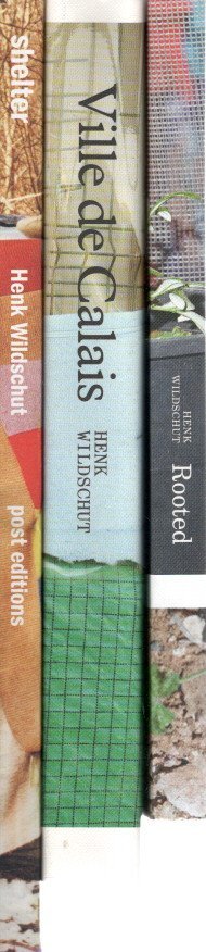WILDSCHUT, Henk - Shelter + Ville de Calais + Rooted - [Trilogy]