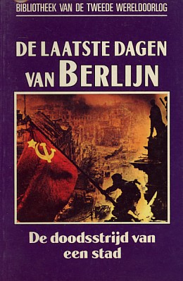 Ziemke, Earl F. - De laatste dagen van Berlijn. De doodsstrijd van een stad. Deel 15 uit de bibliotheek van de tweede wereldoorlog (nieuwe serie )