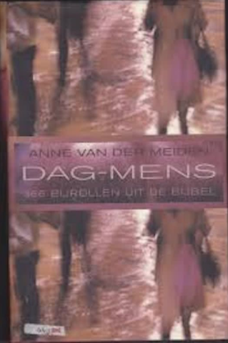 Meiden, A. van der - Dag-mens / 366 bijrollen uit de bijbel
