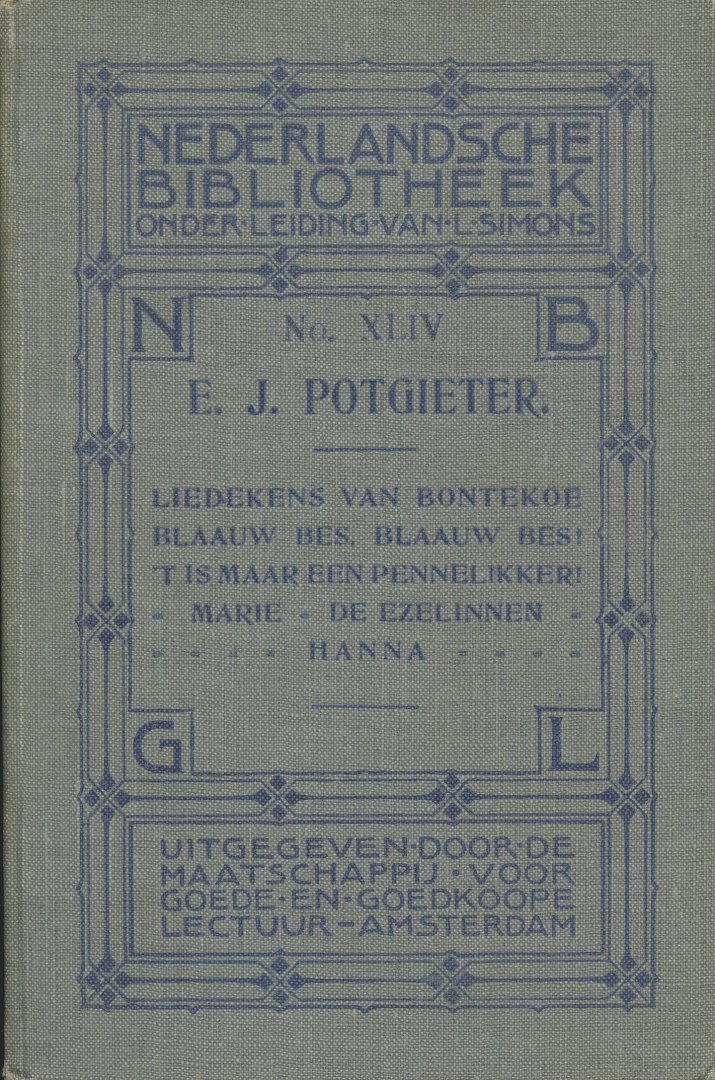 Potgieter, E.J. - Liedekens van Bontekoe/ Blauw bes, blauw bes !/ `t Is maar een pennelikker !/ Marie/ De ezelinnen/ Hanna