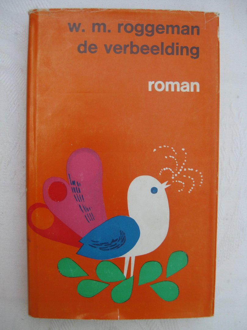 Roggeman, Willem M. - De verbeelding. Een antiroman.