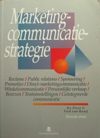 Floor, Ko & Raaij, Fred van - Marketingcommunicatiestrategie