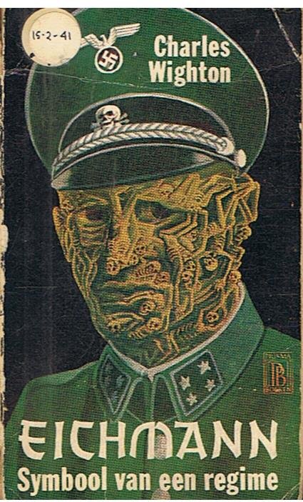Wighton, Charles - Eichmann - Symbool van een regime