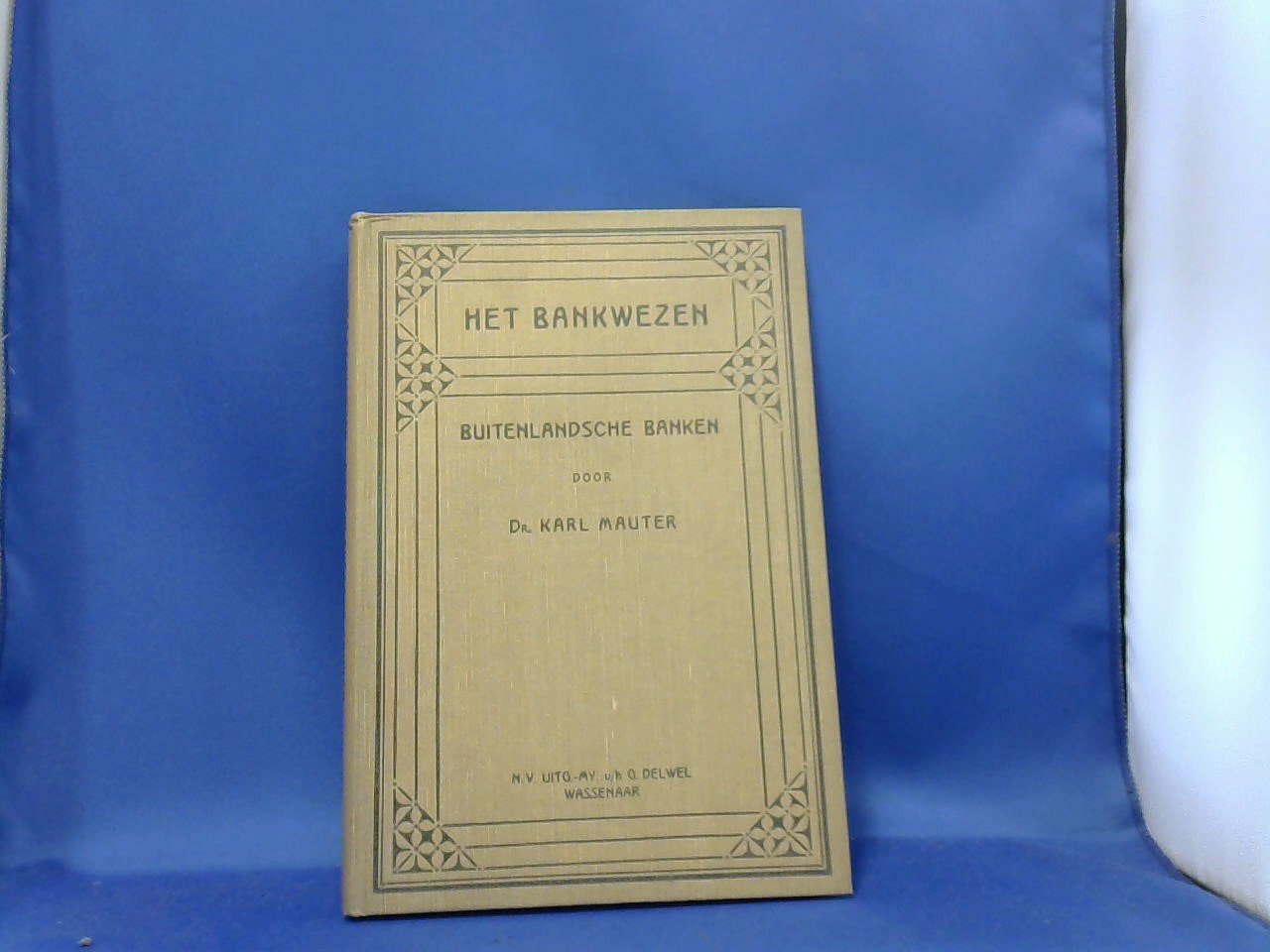 Mauter Karl.  Dr - Het Bankwezen, Buitenlandsche Banken