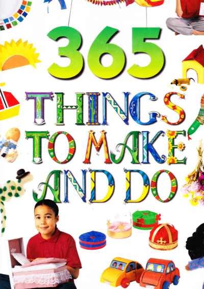 Vivienne Bolton - 365 Things to Make and Do