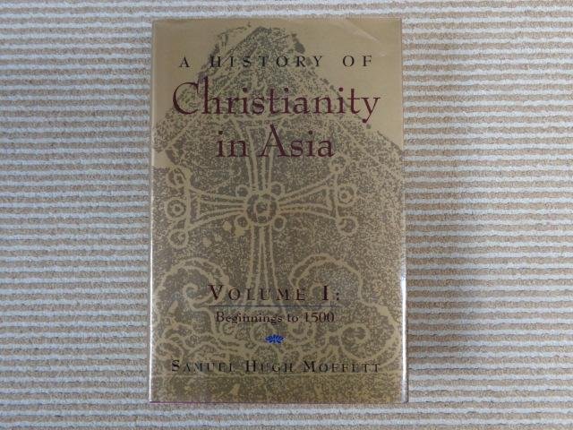 Moffett, Samual Hugh - A History of Christianity in Asia