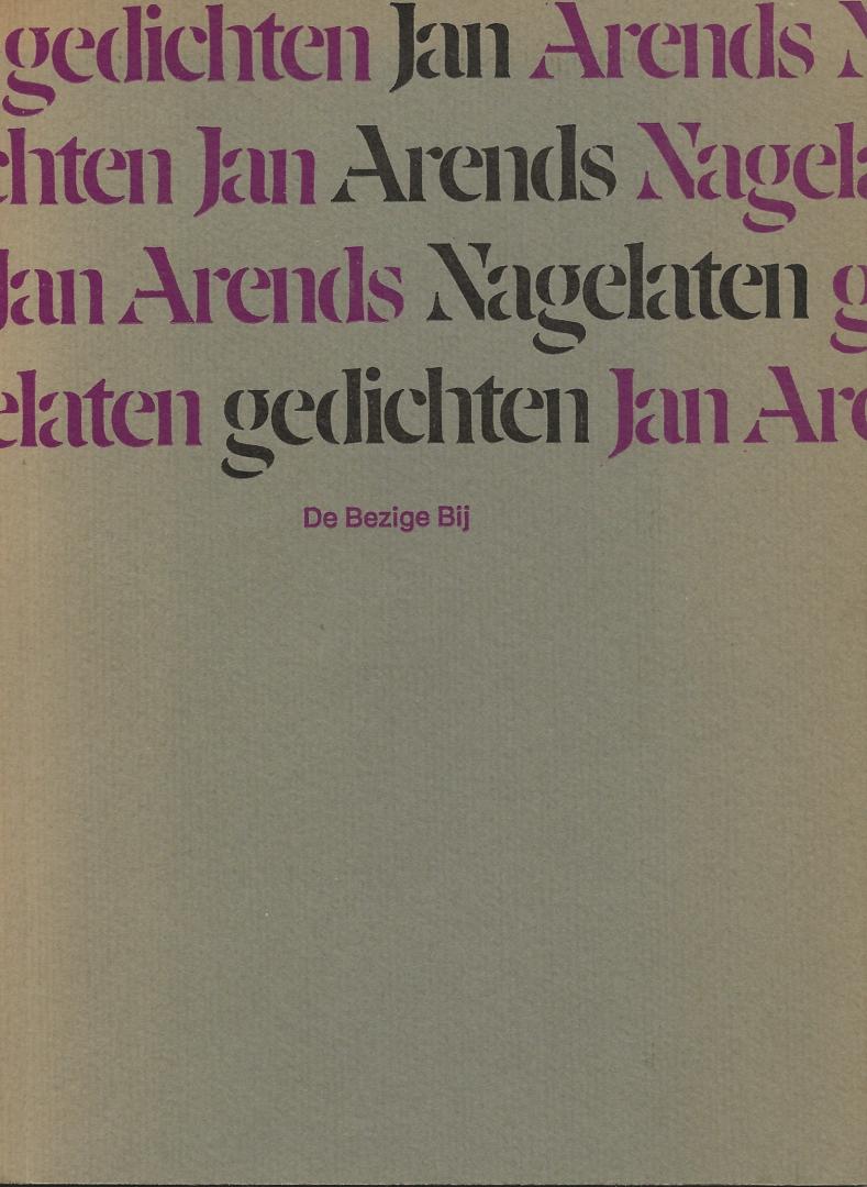Arends, Jan - Nagelaten Gedichten, gekozen door Remco Campert