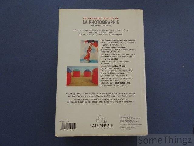 Coll. - Dictionnaire mondial de la photographie: des origines à nos jours.