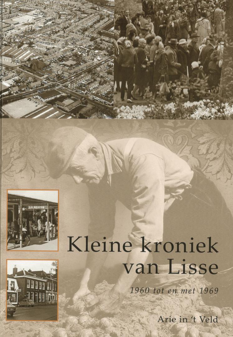 Veld, Arie in 't - Kleine kroniek van Lisse - 1960 tot en met 1969