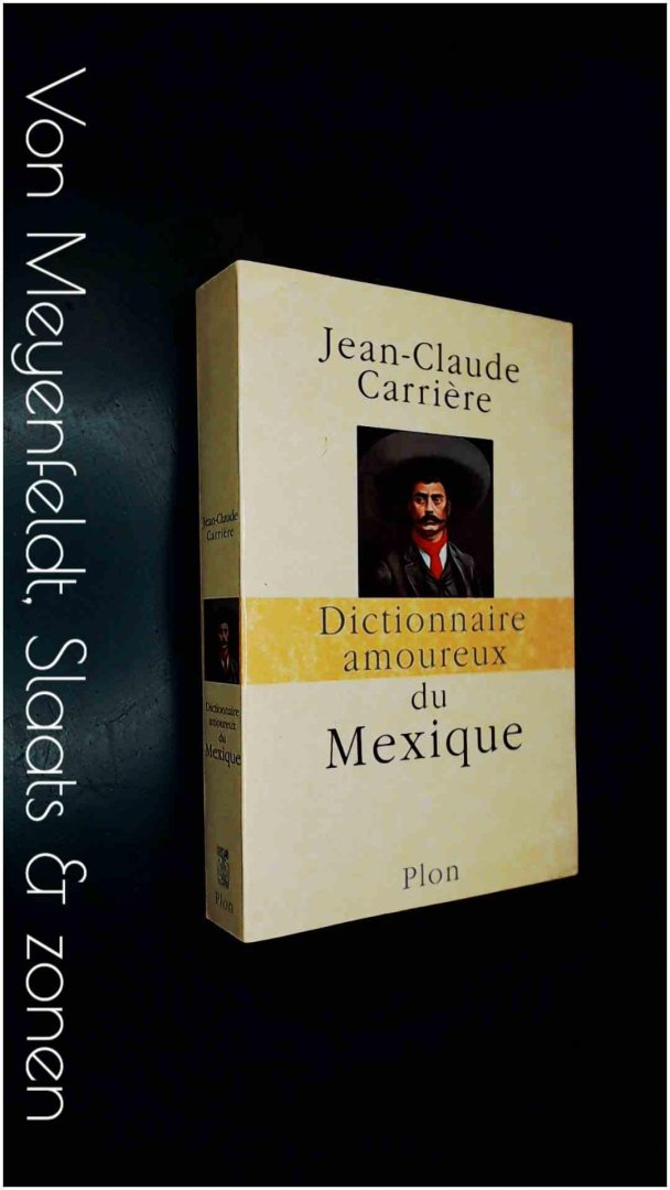 Carriere, Jean-Claude - Dictionnaire amoureux du Mexique