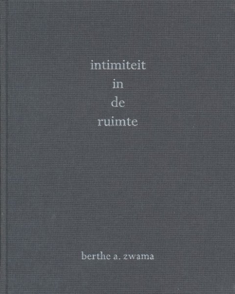 Zwama, Berthe A. - Intimiteit in de ruimte. Gedichten. Tekeningen Jan Giezen