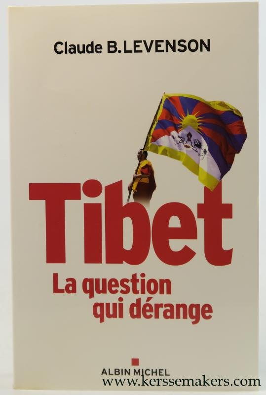 Levenson, Claude B. - Tibet. La question qui dérange.