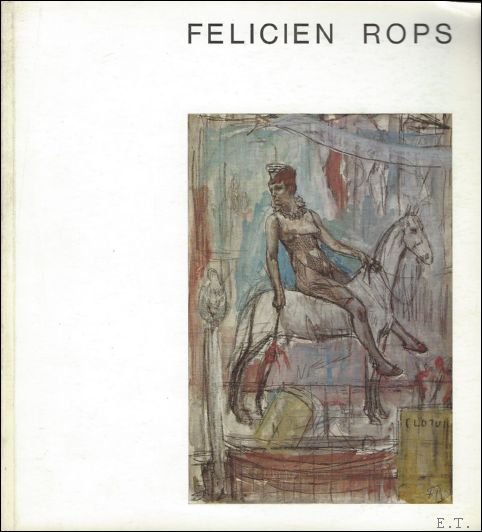 Georges Mundeleer /  Louis Castermans et Jaques  Nelisse - Felicien Rops,  expo d' Ixelles, 25 juin  au 14 aot.1969