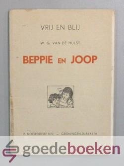 Hulst, W.G. van de - Beppie en Joop --- Serie Vrij en Blij