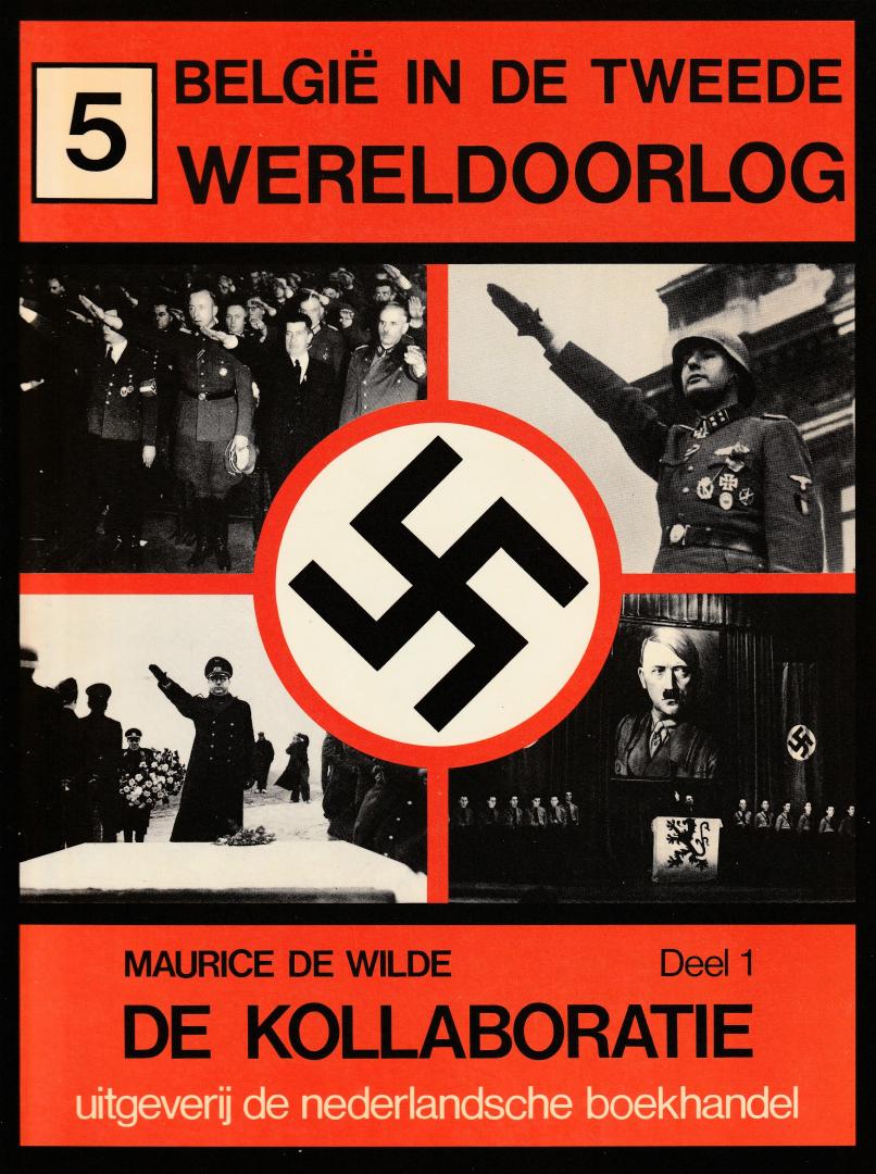 De Wilde, Maurice - België in de Tweede Wereldoorlog Deel 1, De kollaboratie