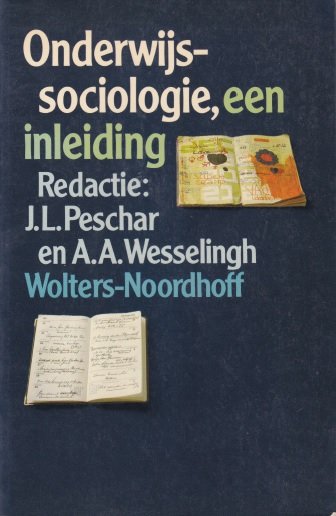 Peschar, J.L. en Wesselingh, A.A. - Onderwijssociologie