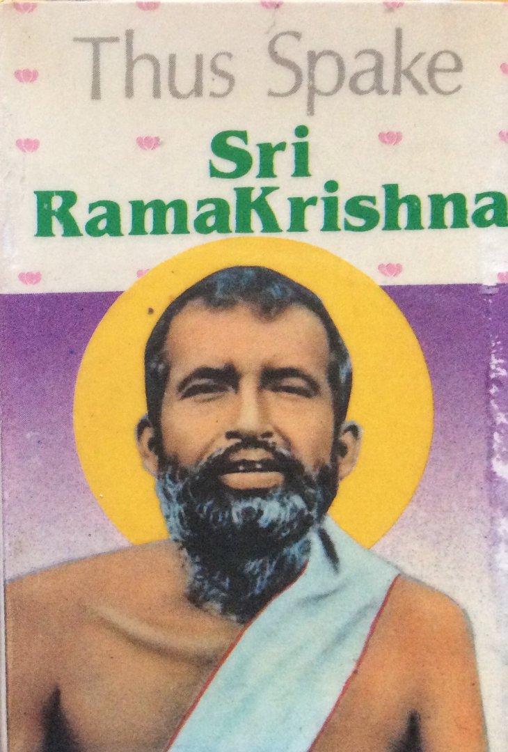 Swami Suddhasatwananda (compiled by) - Thus spake Sri Ramakrishna