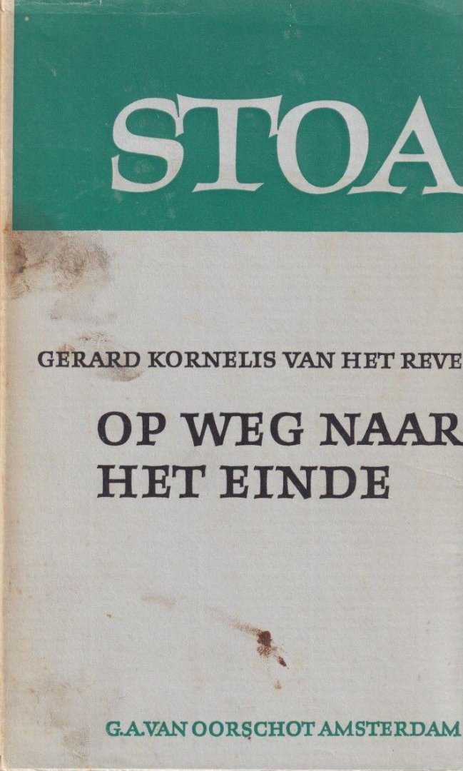 Reve, Gerard Kornelis van het - Op weg naar het einde