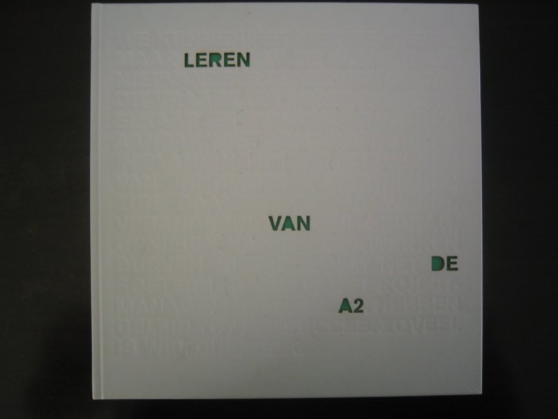 Leerling, Bart (Lorem ipsum) - Leren van de A 2 - ontwikkeling naar 2 x 5 rijstroken