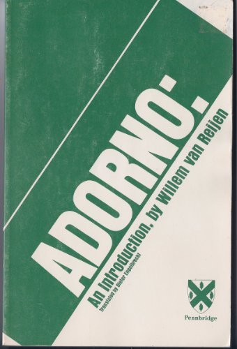 Reijen, Willem van - Adorno : An Introduction.