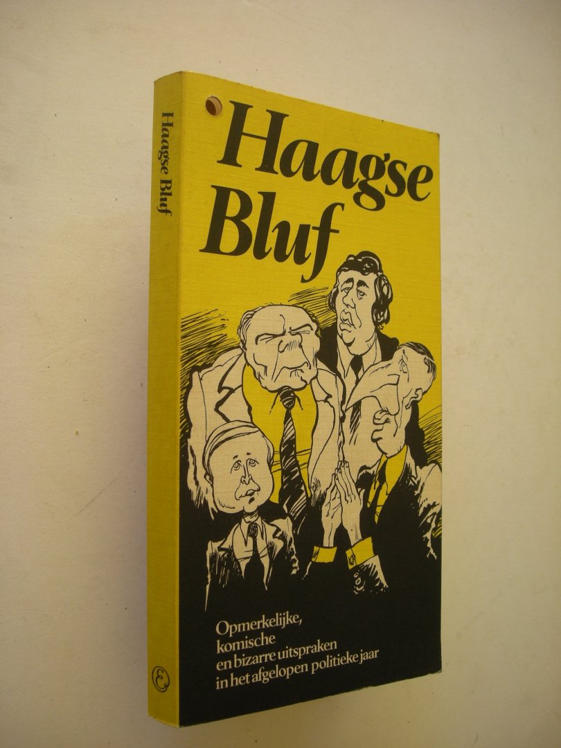 Berge, D. ten / Collignon,Jos, tekeningen - Haagse Bluf. Opmerkelijke, komische en bizarre uitspraken in het afgelopen politieke jaar