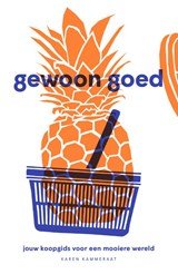 Gewoon goed - Jouw koopgids voor een mooiere wereld