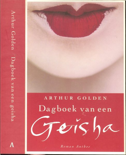 Golden, Arthur .. Vertaling  Ronald Cohen .. Omslagontwerp Robert Nix .. Foto Auteur : Jerry Bauer - Dagboek van een Geisha .. Een prachtig boek , transparant als kersenbloesem , delicaat als bonsai