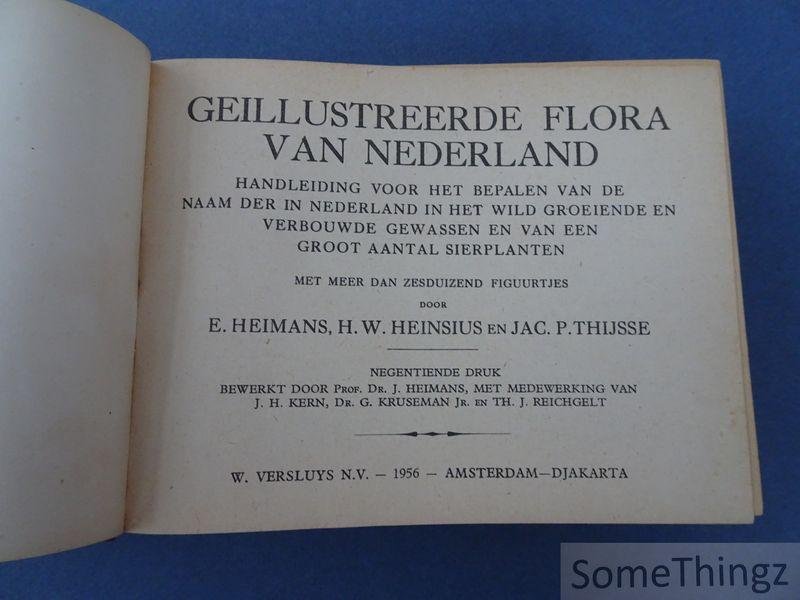 Heimans, E. /  H.W. Heinsius en Jac P. Thijsse. - Geïllustreerde Flora van Nederland. Handleiding voor het bepalen van den naam der in Nederland in 't wild groeiende en verbouwde gewassen en van een groot aantal sierplanten. Met meer dan zesduizend figuurtjes.