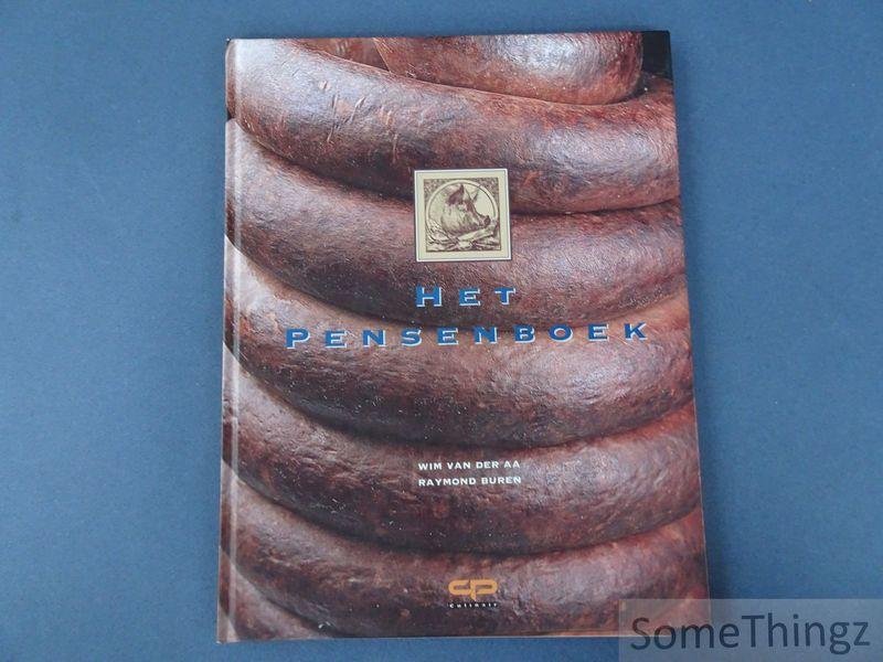 Van der Aa, Wim / Buren, Raymond / Jacobin, Paul (edit.) / Luyten, Joris (fotogr.). - Het pensenboek. [Met receptenbijlage voor de beenhouwer]